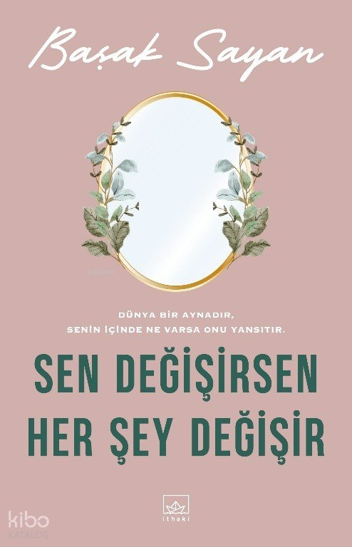 Sen Değişirsen Her Şey Değişir - Başak Sayan