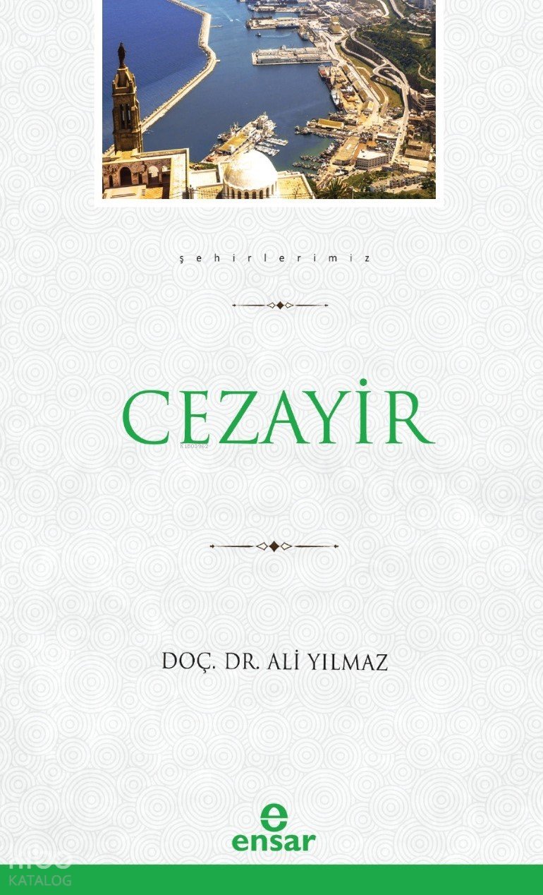 Cezayir (Şehirlerimiz-8) - Ali Yılmaz
