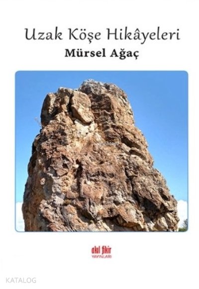 Uzak Köşe Hikayeleri - Mürsel Ağaç
