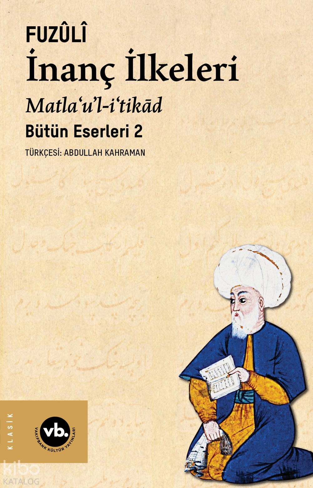 İnanç İlkeleri - Fuzûlî