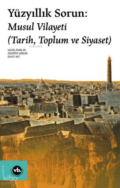 Yüzyıllık Sorun:Musul Vilayeti