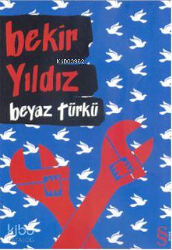 Beyaz Türkü - Bekir Yıldız