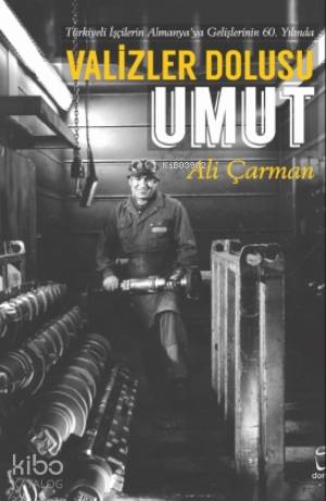 Valizler Dolusu Umut - Ali Çarman