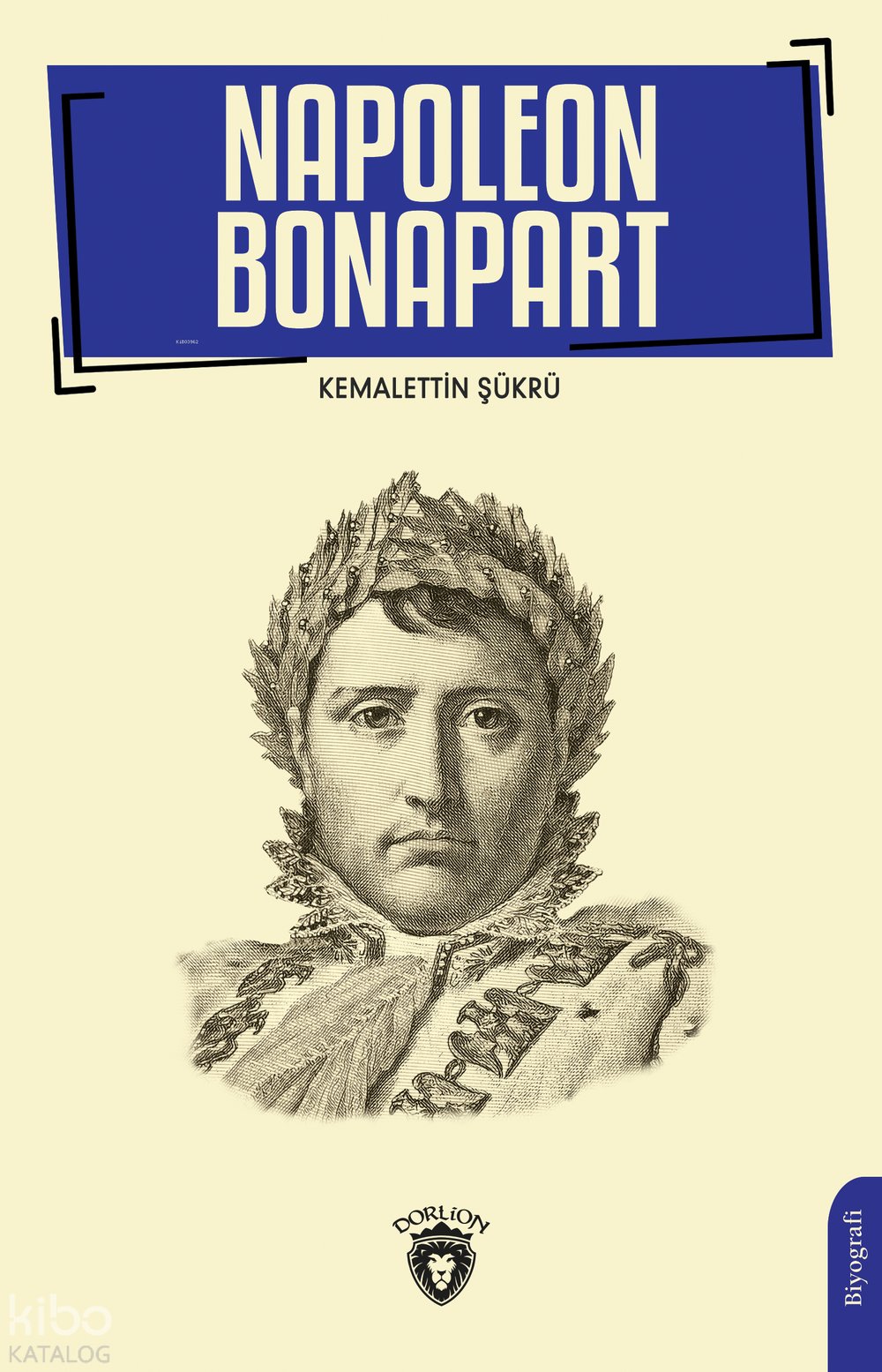 Napoleon Bonapart 1769-1821 - Kemalettin Şükrü