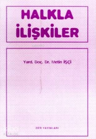 Halkla İlişkiler - Metin İşçi
