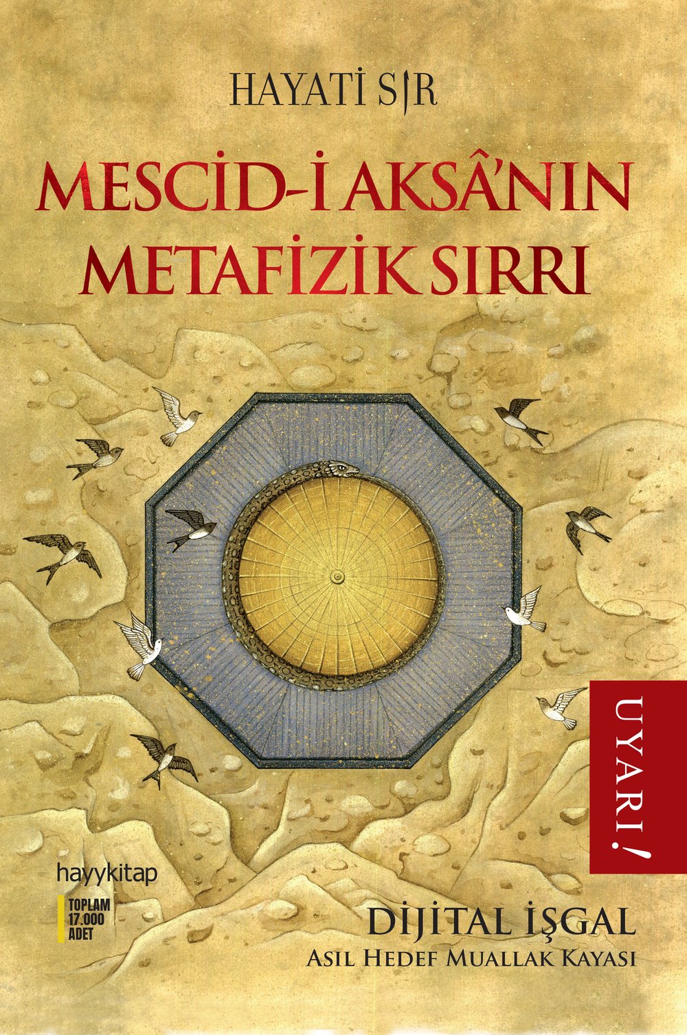 Mescid-i Aksa’nın Metafizik Sırrı - Hayati Sır