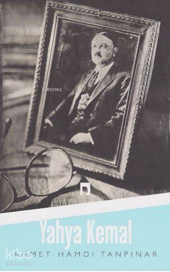 Yahya Kemal - Ahmet Hamdi Tanpınar