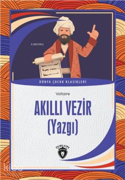 Akıllı Vezir (Yazgı) Dünya Çocuk Klasikleri (7-12 Yaş) - Voltaire 