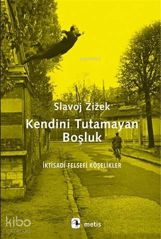 Kendini Tutamayan Boşluk - Slavoj Zizek