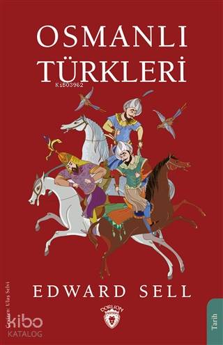 Osmanlı Türkleri - Edward Sell