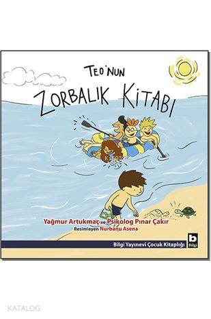 Teo'nun Zorbalık Kitabı - Yağmur Artukmaç, Pınar Çakır