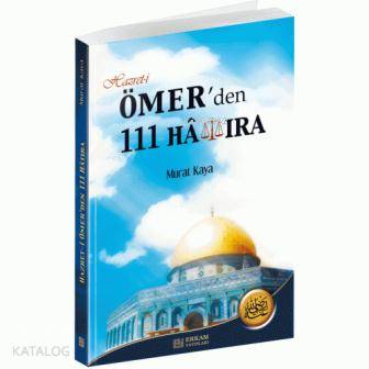 Hazret- i Ömer'den 111 Hatıra - Murat Kaya