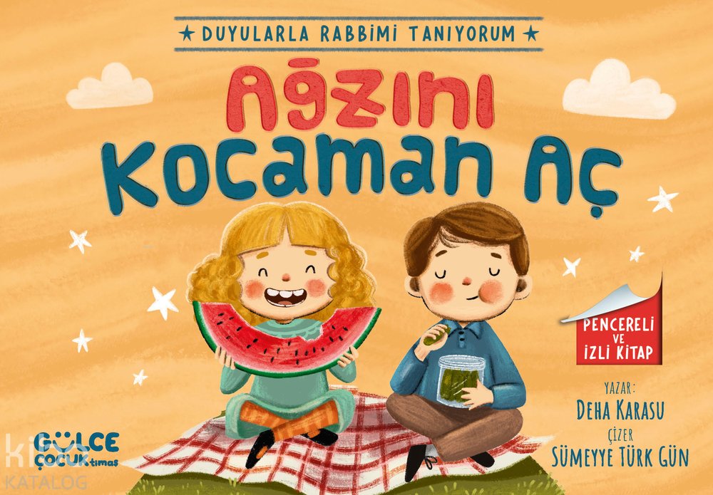 Ağzını Kocaman Aç - Duyularla Rabbimi Tanıyorum 4 (Pencereli Kitap) - Deha Karasu