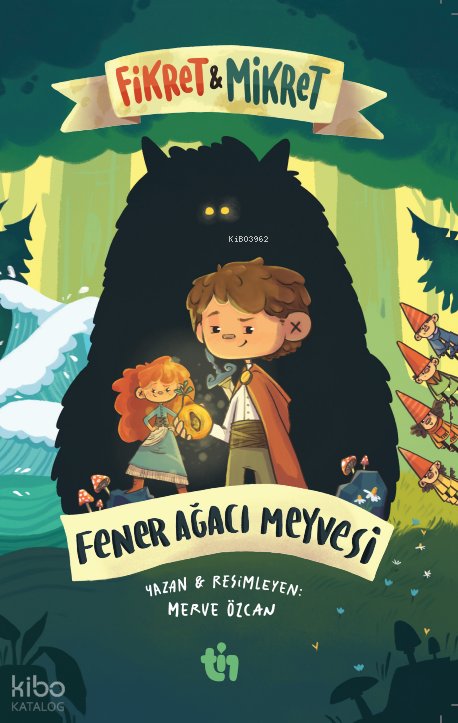 Fikret ve Mikret: Fener Ağacı Meyvesi - Merve Özcan