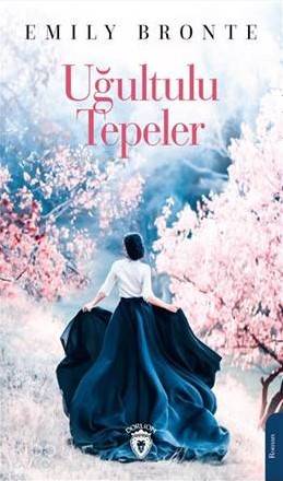 Uğultulu Tepeler - Emily Jane Bronte