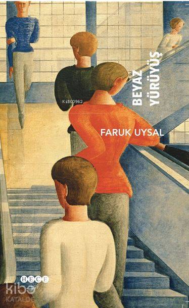 Beyaz Yürüyüş - Faruk Uysal