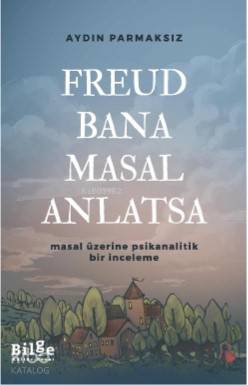 Freud Bana Masal Anlatsa