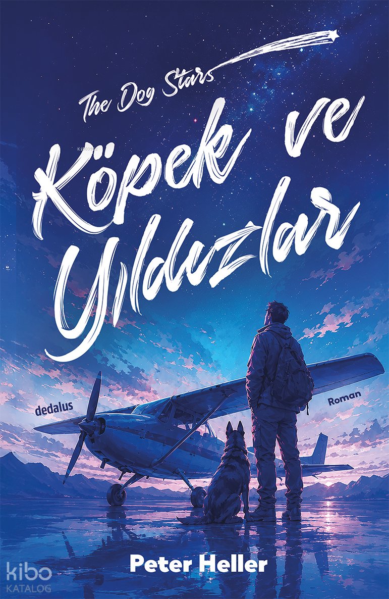 Köpek ve Yıldızlar - Peter Heller