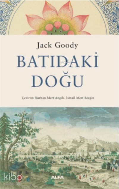 Batıdaki Doğu - Jack Goody