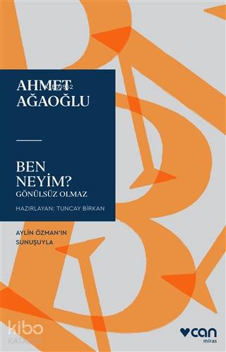 Ben Neyim? - Ahmet Ağaoğlu