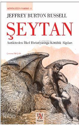 Şeytan - Kötülüğün Tarihi 1 - Jeffrey Burton Russell
