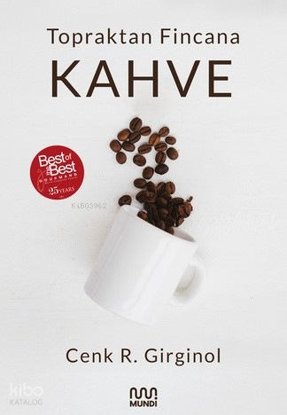TOPRAKTAN FİNCANA KAHVE