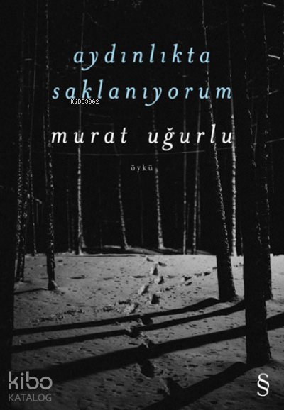 Aydınlıkta Saklanıyorum