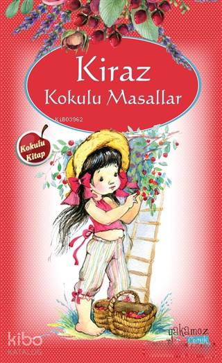 Kiraz Kokulu Masallar