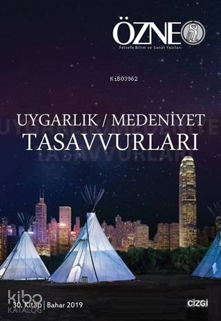 Özne 30. Kitap - Uygarlık Medeniyet Tasavvurları Bahar 2019