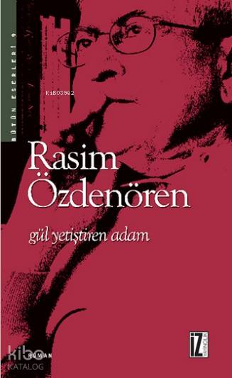 Gül Yetiştiren Adam