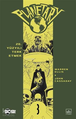Planetary Cilt 3: 20. Yüzyılı Terk Etmek - Warren Ellis