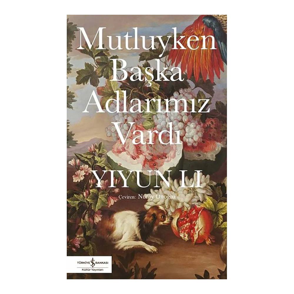 MUTLUYKEN BAŞKA ADLARIMIZ VARDI