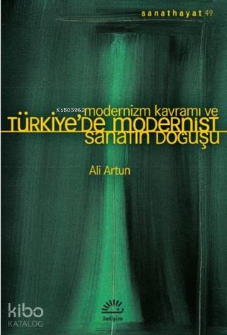 Modernizm Kavramı ve Türkiye'de Modernist Sanatın Doğuşu - Ali Artun