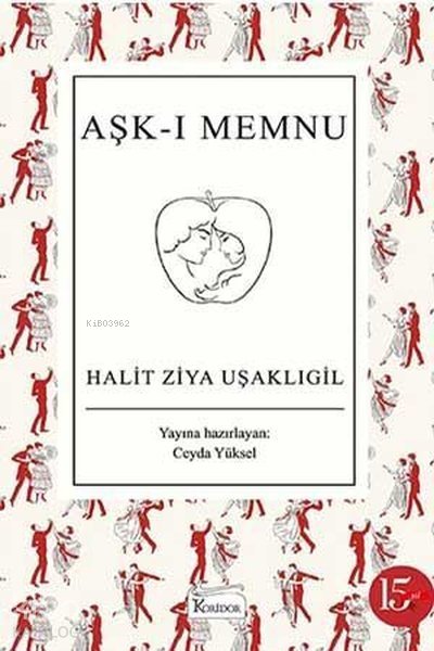 Aşk-ı Memnu - Bez Ciltli - Halid Ziya Uşaklıgil