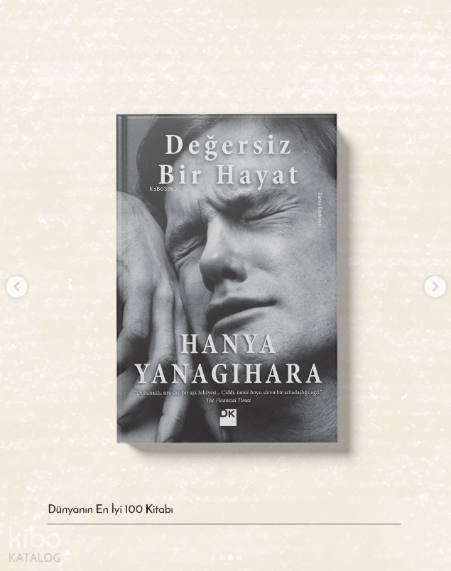 DEĞERSİZ BİR HAYAT / HANYA YANAGIHARA