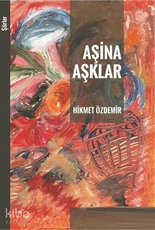 Aşina Aşklar - Hikmet Özdemir