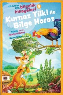 Kurnaz Tilki ile Bilge Horoz - Mustafa Güneş