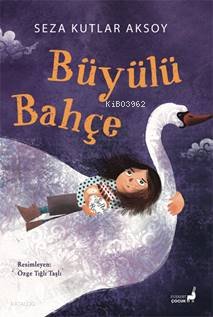 Büyülü Bahçe - Seza Kutlar Aksoy