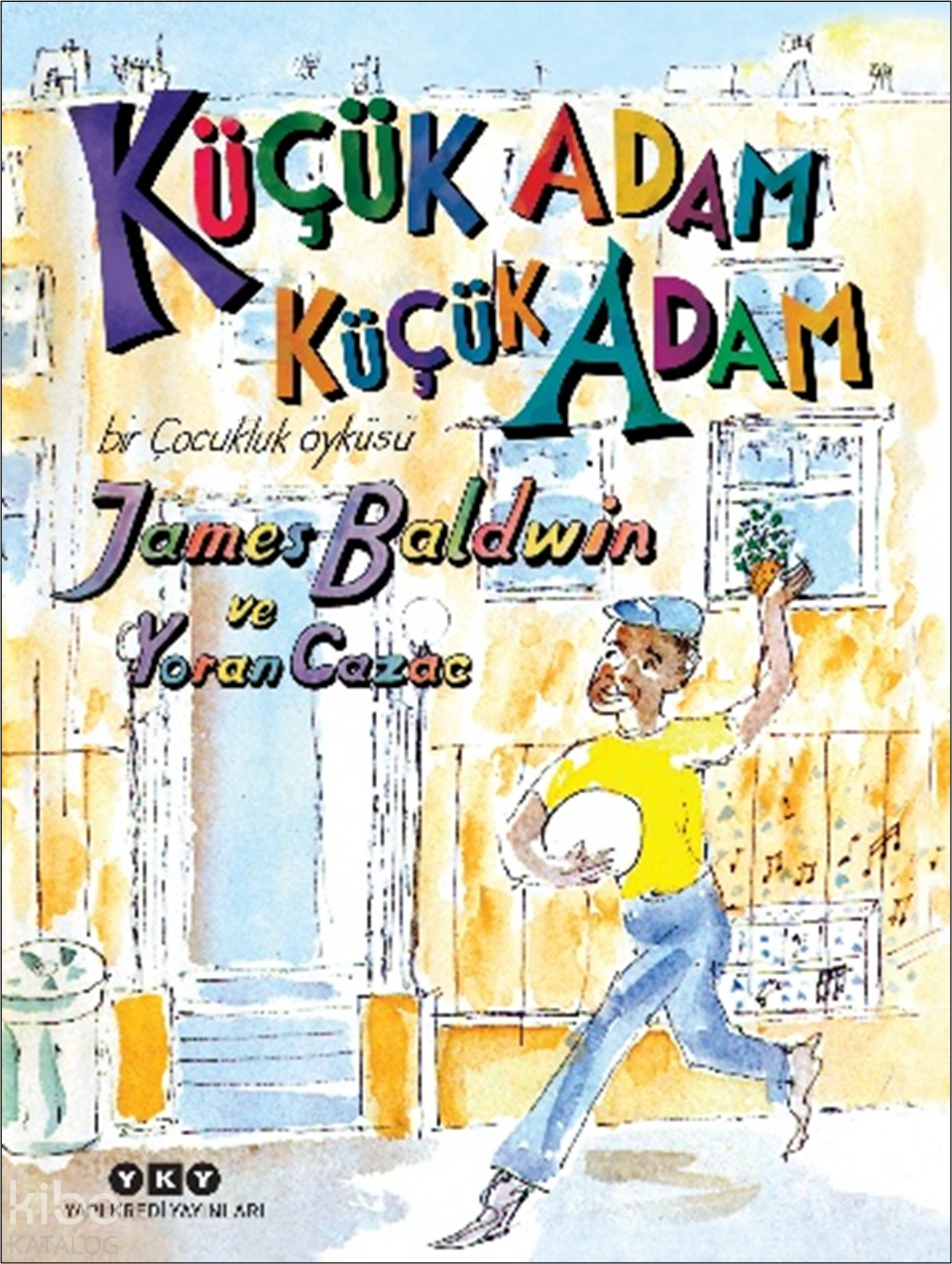 KÜÇÜK ADAM KÜÇÜK ADAM / JAMES BALDWİN