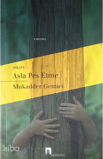 Asla Pes Etme