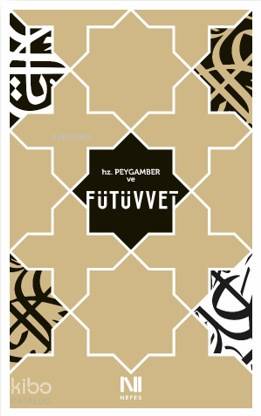 Hz. Peygamber ve Fütüvvet