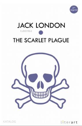 The Scarlet Plague - Jack London