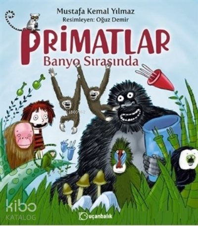 Primatlar Banyo Sırasında - Mustafa Kemal Yılmaz