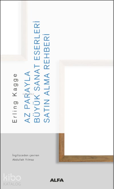 Az Parayla Büyük Sanat Eserleri Satın Alma Rehberi