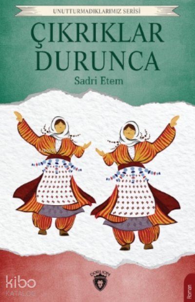 Çıkrıklar Durunca - Sadri Etem Ertem