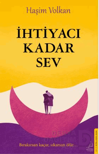 İHTİYACI KADAR SEV