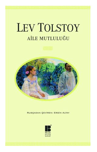 Aile Mutluluğu - Lev Nikolayeviç Tolstoy