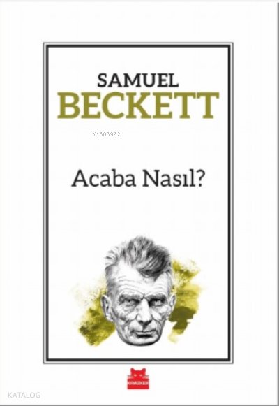 Acaba Nasıl? - Samuel Beckett