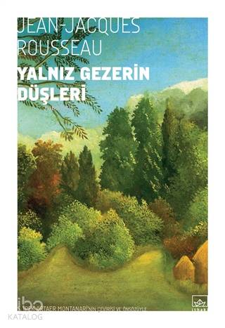 Yalnız Gezerin Düşleri - Jean Jacques Rousseau
