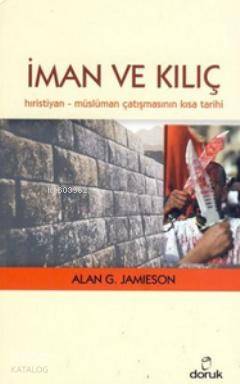 İman ve Kılıç - Alan G. Jamieson